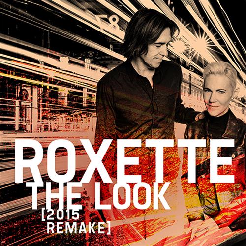 Roxette The Look (2015 Remake) (7'')
